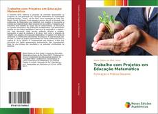 Capa do livro de Trabalho com Projetos em Educação Matemática 