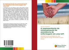 Portada del libro de A implementação da sistematização da assistência de enfermagem em uma ILPI