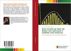 Buchcover von Uma revisão do fator de Bayes com aplicação à modelos com misturas