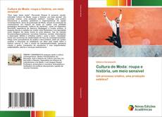 Cultura de Moda: roupa e história, um meio sensível kitap kapağı