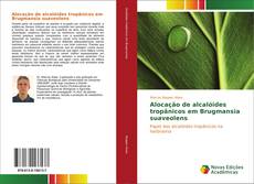 Alocação de alcalóides tropânicos em Brugmansia suaveolens kitap kapağı