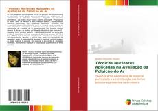 Buchcover von Técnicas Nucleares Aplicadas na Avaliação da Poluição do Ar
