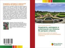 Buchcover von Imaginário, paisagens e urbanização em Goiânia: Os parques urbanos
