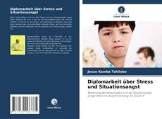 Capa do livro de Diplomarbeit über Stress und Situationsangst 