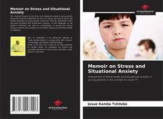 Bookcover of Memoir on Stress and Situational Anxiety