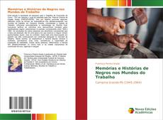 Memórias e Histórias de Negros nos Mundos do Trabalho kitap kapağı