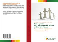 Buchcover von Uso seguro e (in)consistente de pílulas anticoncepcionais