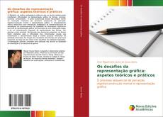 Capa do livro de Os desafios da representação gráfica: aspetos teóricos e práticos 