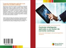 Capa do livro de Controle inteligente aplicado a um motor de corrente contínua 