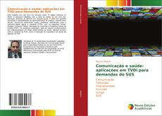 Capa do livro de Comunicação e saúde: aplicações em TVDi para demandas do SUS 