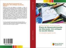 Buchcover von Plano de Desenvolvimento da Educação: Um enfoque na escola básica