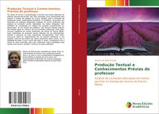 Produção Textual e Conhecimentos Prévios do professor的封面
