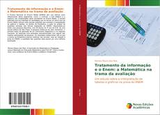 Capa do livro de Tratamento da informação e o Enem: a Matemática na trama da avaliação 