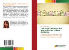 Bookcover of Teatro do oprimido: em busca de uma prática dialógica