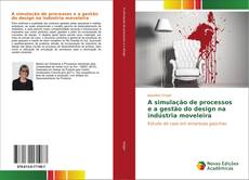 Bookcover of A simulação de processos e a gestão do design na indústria moveleira