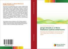 Jorge Amado e o Novo Romance Latino-americano的封面