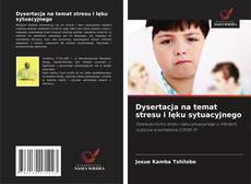 Copertina di Dysertacja na temat stresu i lęku sytuacyjnego
