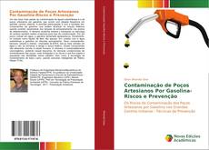 Buchcover von Contaminação de Poços Artesianos Por Gasolina-Riscos e Prevenção