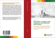 Buchcover von Discursos e práticas dos Catadores de Materiais Recicláveis