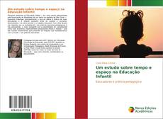 Buchcover von Um estudo sobre tempo e espaço na Educação Infantil