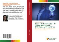 Gestão da Informação e do Conhecimento para Bibliotecas Universitárias kitap kapağı