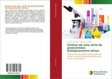 Copertina di Síntese de uma série de glutarimidas biologicamente ativos