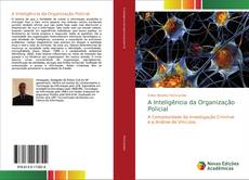 Обложка A Inteligência da Organização Policial