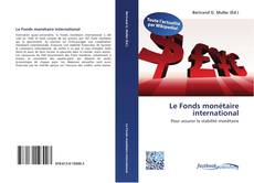 Couverture de Le Fonds monétaire international