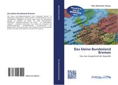 Portada del libro de Das kleine Bundesland Bremen