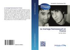 Couverture de Le mariage homosexuel en France