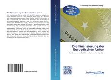 Couverture de Die Finanzierung der Europäischen Union