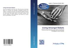 Portada del libro de Living Amongst Robots