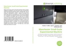 Bookcover of Manchester Small-Scale Experimental Machine