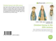 Christian heresy in the 20th century kitap kapağı