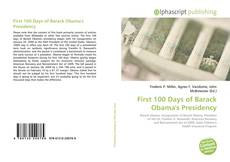 Bookcover of First 100 Days of Barack Obama's Presidency