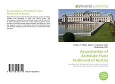 Bookcover of Assassination of Archduke Franz Ferdinand of Austria