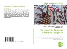 Couverture de Campaign to Suppress Bandits in Longquan