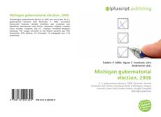 Bookcover of Michigan gubernatorial election, 2006