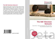 Bookcover of The WB Television Network