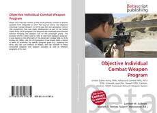 Bookcover of Objective Individual Combat Weapon Program