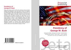 Bookcover of Presidency of George W. Bush