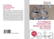 Bookcover of U.S. Intelligence Involvement with German and Japanese War Criminals