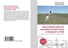 Bookcover of Ray Lindwall with the Australian Cricket Team in England in 1948