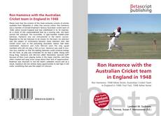 Bookcover of Ron Hamence with the Australian Cricket team in England in 1948