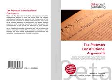 Bookcover of Tax Protester Constitutional Arguments