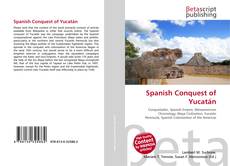 Bookcover of Spanish Conquest of Yucatán