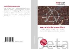 Bookcover of Post-Colonial Anarchism