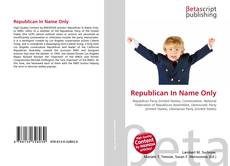 Portada del libro de Republican In Name Only