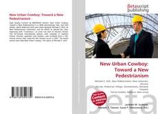 Portada del libro de New Urban Cowboy: Toward a New Pedestrianism