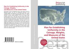 Capa do livro de Plan for Establishing Uniformity in the Coinage, Weights, and Measures of the United States 